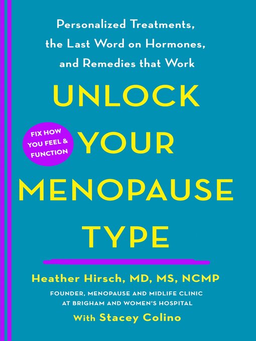 Title details for Unlock Your Menopause Type by Heather Hirsch, MD, MS, NCMP - Wait list